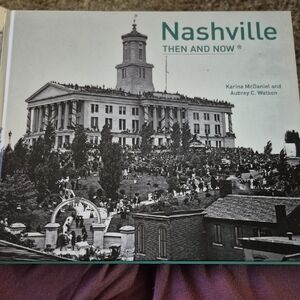 Nashville Then and Now Hardcover Book